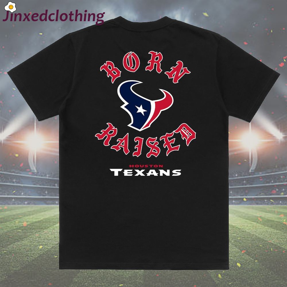 Official Houston Texans Born X Raised T-shirt 